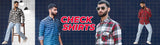 Check Shirt For Men | A Must-Have Casual Wear For All Occasions