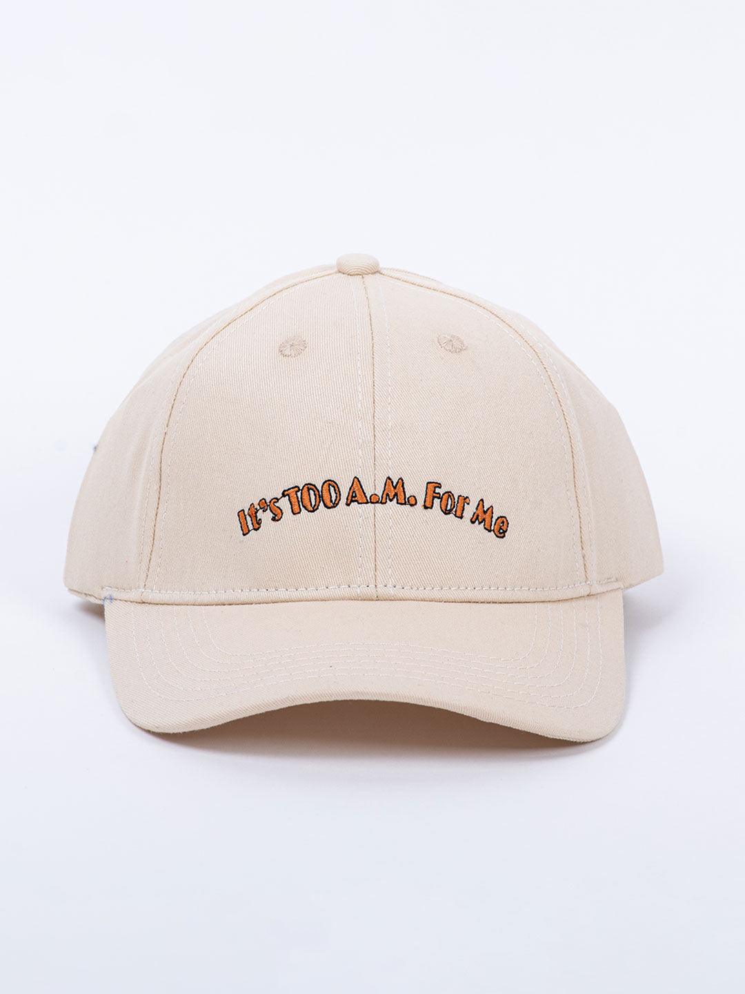 It'S Too A.M. For Me Embroidered Off-White Free Size Unisex Baseball Caps - Tistabene